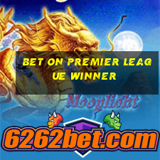 bet on premier league winner