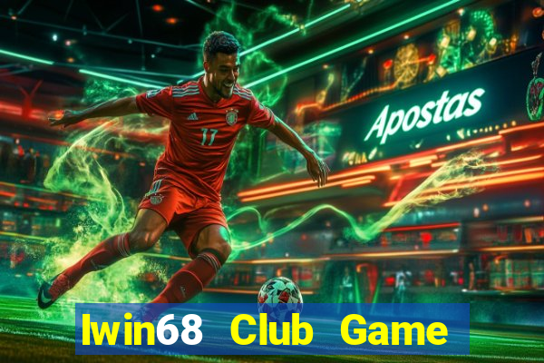 Iwin68 Club Game Bài 69 Doi Thuong