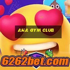 aha gym club