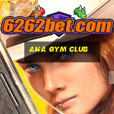 aha gym club