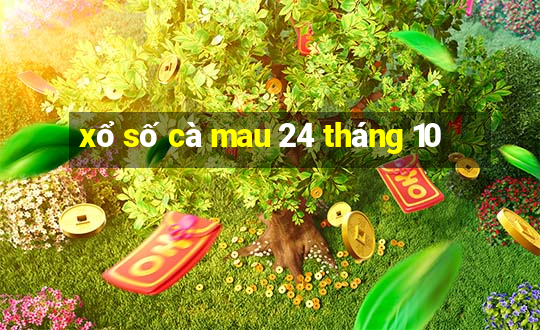 xổ số cà mau 24 tháng 10