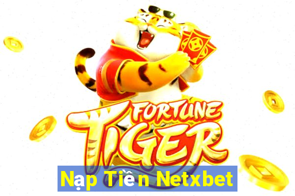 Nạp Tiền Netxbet