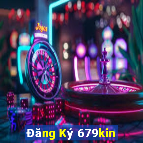 Đăng Ký 679kin