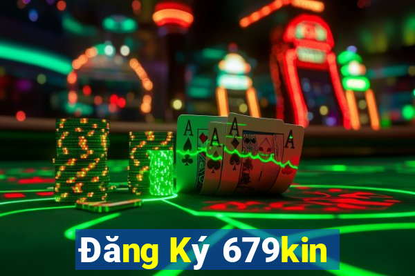 Đăng Ký 679kin