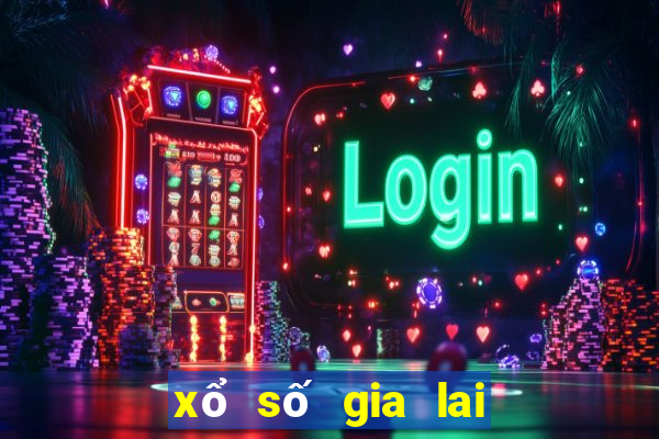 xổ số gia lai đắk lắk