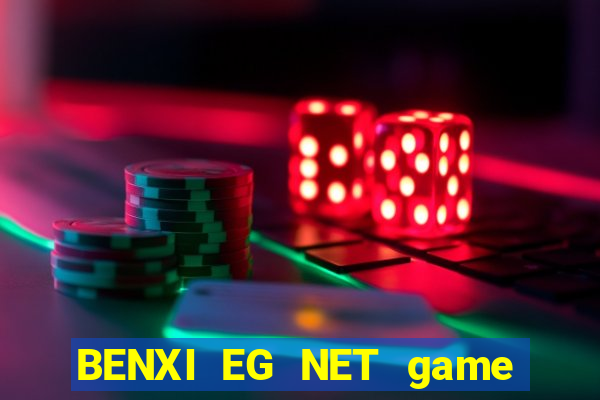 BENXI EG NET game bài Đỏ Mẹo