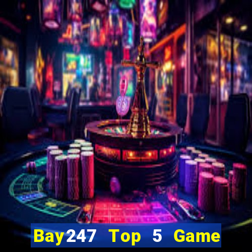 Bay247 Top 5 Game Đánh Bài Đổi Thưởng