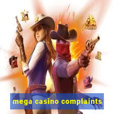 mega casino complaints