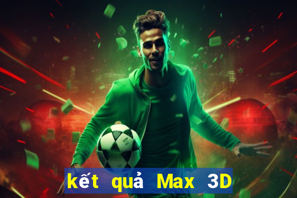 kết quả Max 3D ngày 30