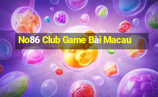 No86 Club Game Bài Macau