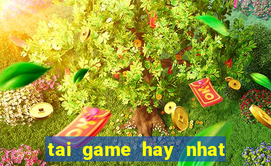 tai game hay nhat mien phi