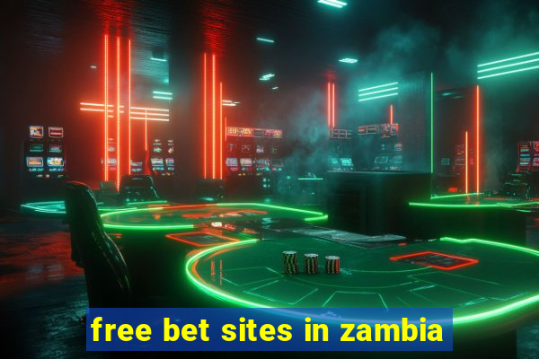 free bet sites in zambia