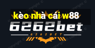 kèo nhà cái w88