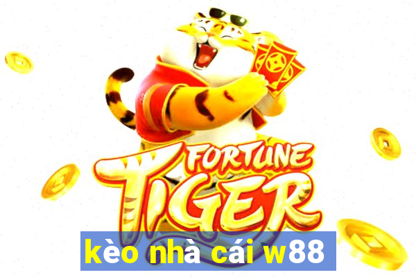 kèo nhà cái w88