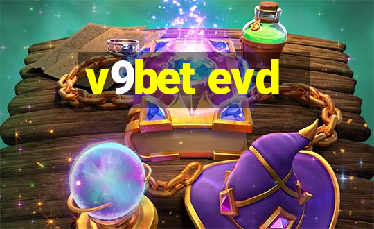 v9bet evd