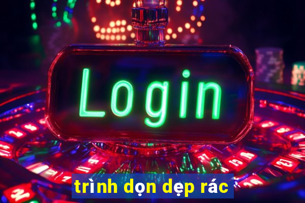 trình dọn dẹp rác