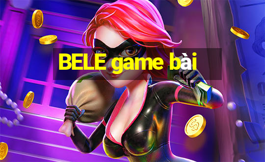 BELE game bài