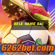 BELE game bài