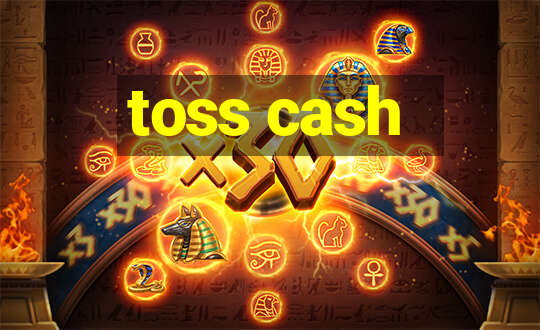 toss cash