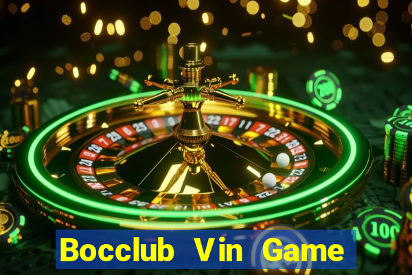 Bocclub Vin Game Bài 2022