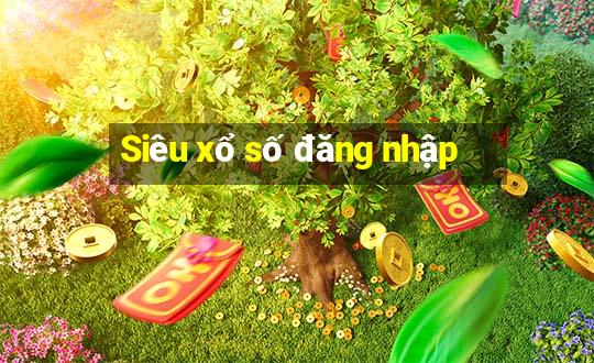 Siêu xổ số đăng nhập