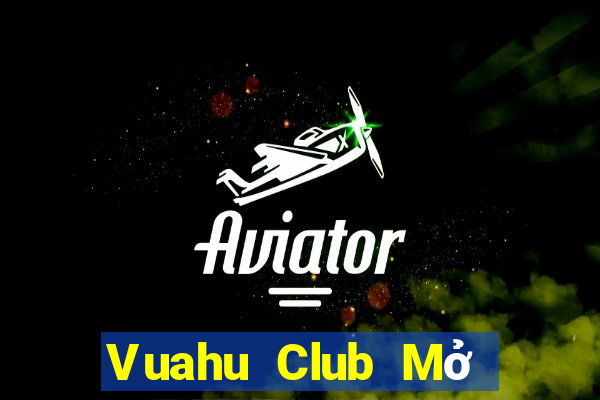 Vuahu Club Mở Trò Chơi Ô Tô