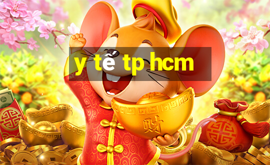 y tế tp hcm