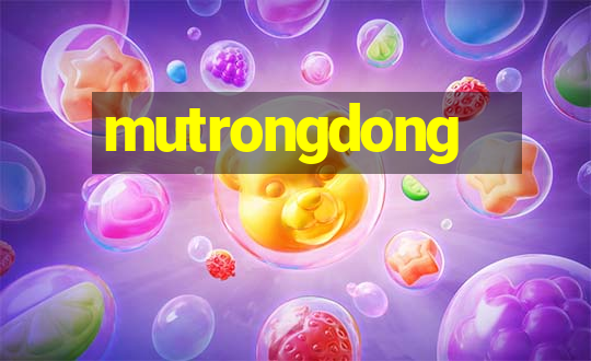 mutrongdong