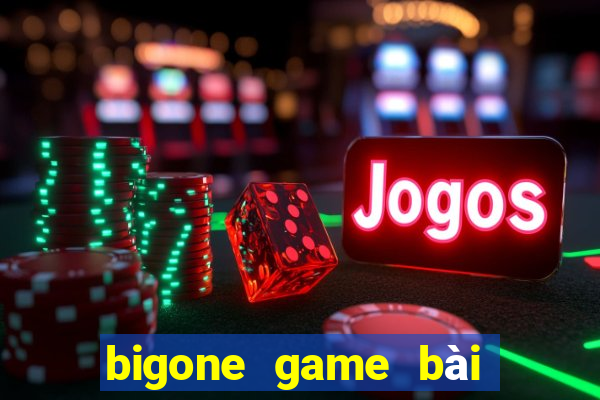 bigone game bài tiến lên