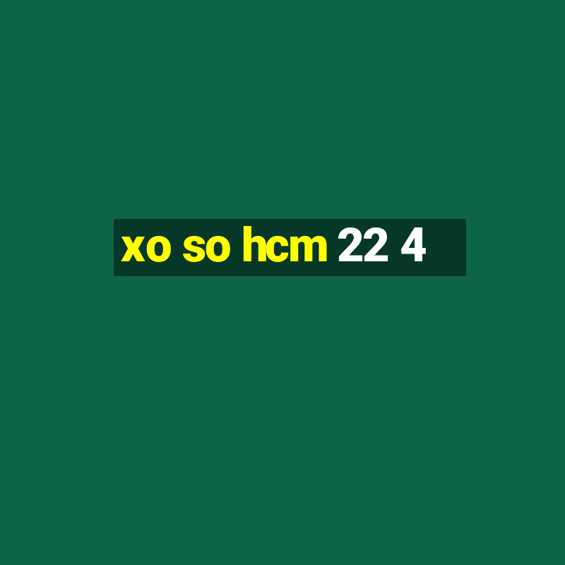 xo so hcm 22 4