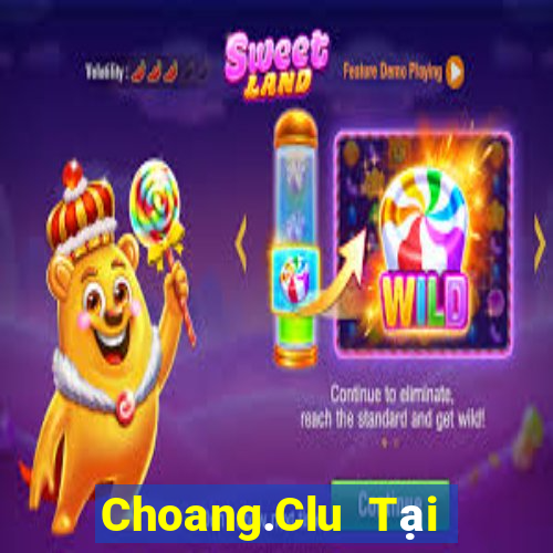 Choang.Clu Tại Game Bài B52 Đổi Thưởng