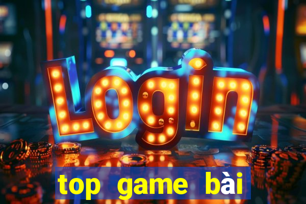 top game bài đổi thưởng uy tín