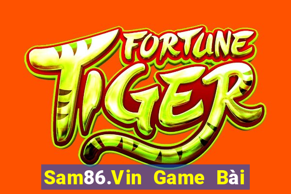 Sam86.Vin Game Bài 1 Đổi 1