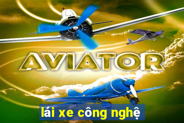 lái xe công nghệ