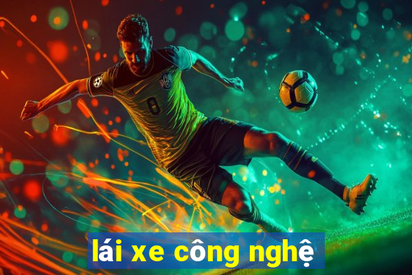 lái xe công nghệ