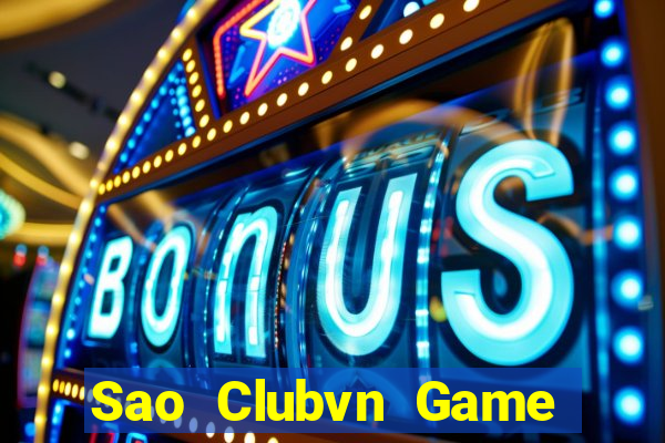 Sao Clubvn Game Bài Đổi Thưởng