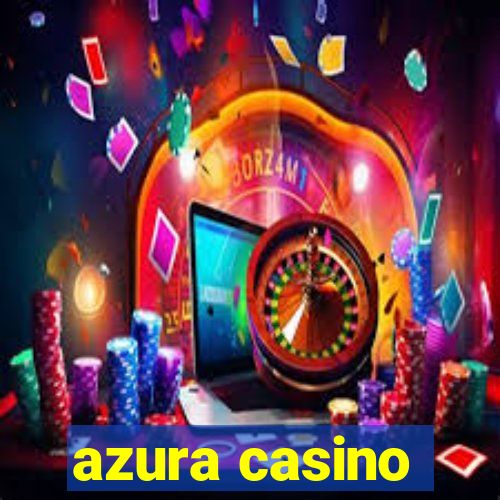 azura casino