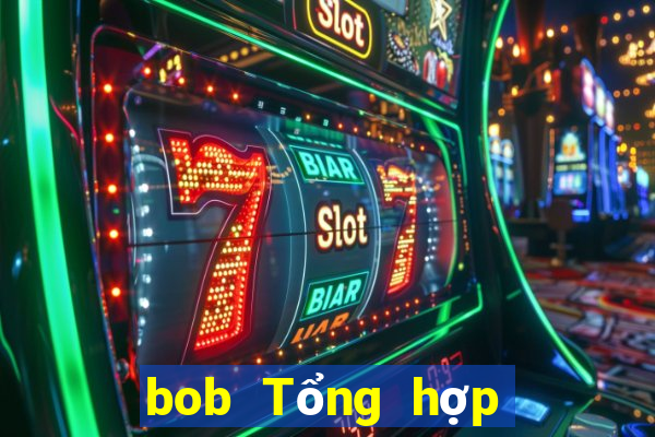 bob Tổng hợp Tải về