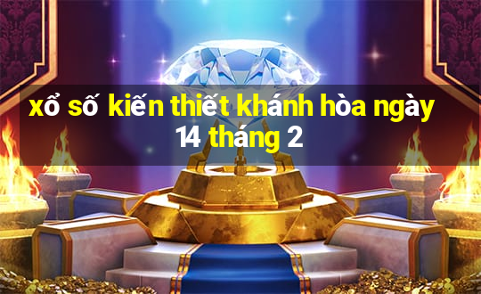 xổ số kiến thiết khánh hòa ngày 14 tháng 2