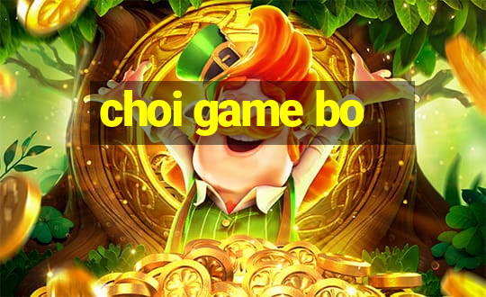 choi game bo