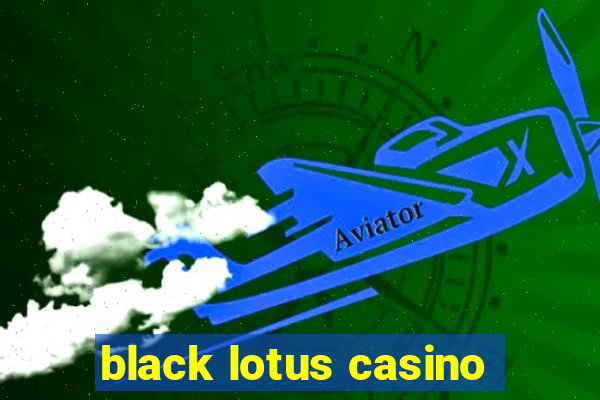 black lotus casino