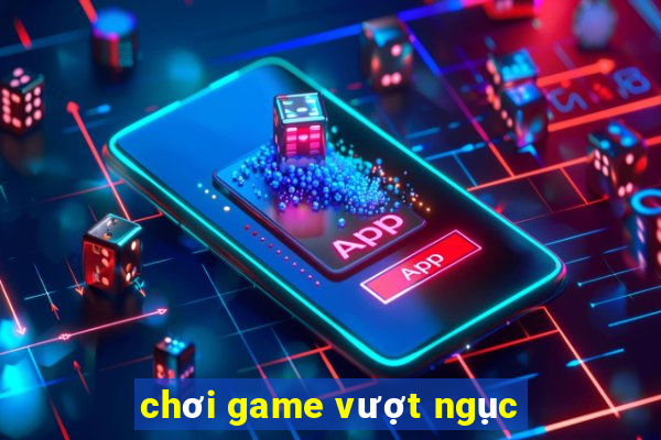 chơi game vượt ngục