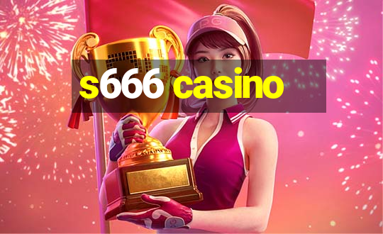 s666 casino