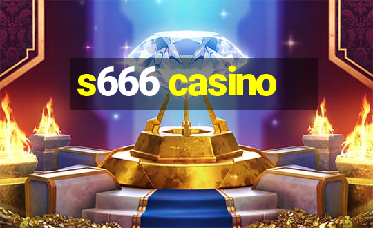 s666 casino