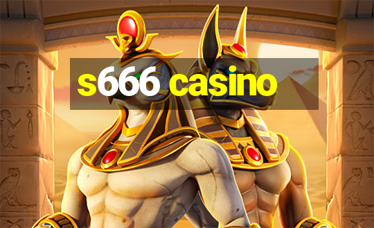 s666 casino