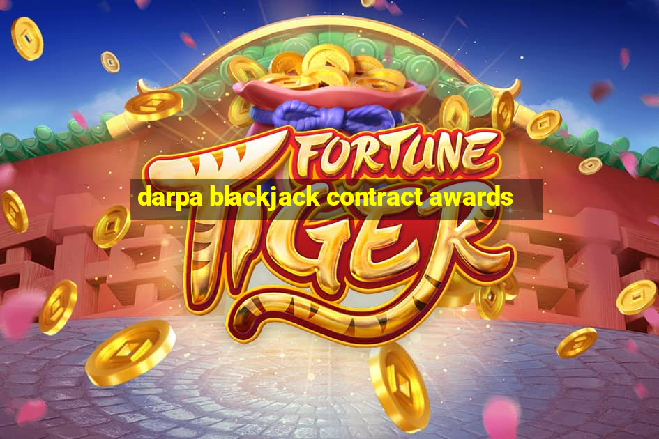 darpa blackjack contract awards