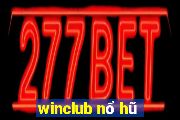 winclub nổ hũ