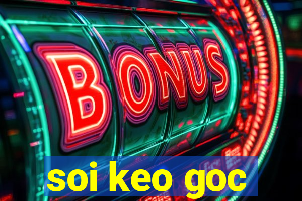 soi keo goc