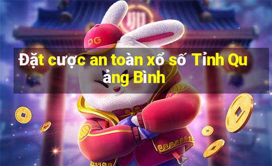 Đặt cược an toàn xổ số Tỉnh Quảng Bình