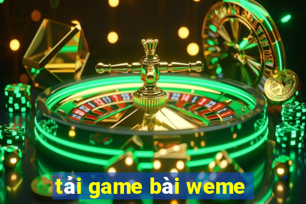 tải game bài weme